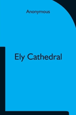 Ely Cathedral by Anonymous
