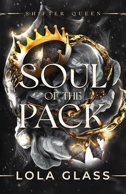 Soul of the Pack by Glass, Lola