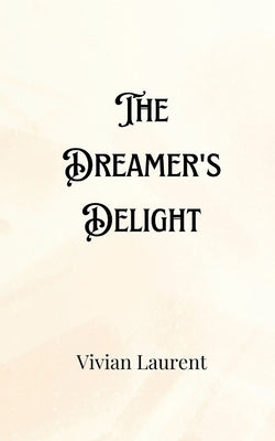 The Dreamer's Delight by Hartfield, Jameson