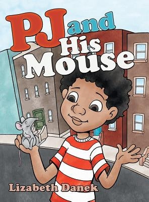 Pj and His Mouse by Danek, Lizabeth