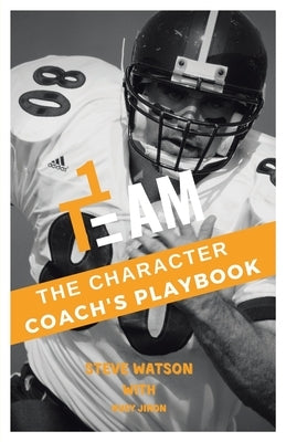 The Character Coach's Playbook by Watson, Steve