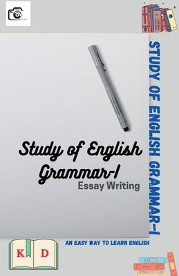 Study of English Grammar-I: Essay Writing by Das, Kabir