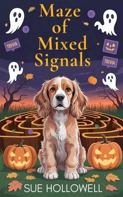 Maze of Mixed Signals by Hollowell, Sue