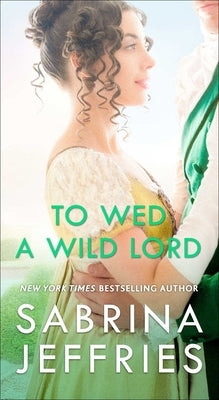 To Wed a Wild Lord by Jeffries, Sabrina