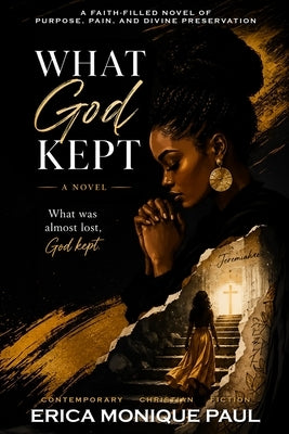 What God Kept: A Gospel Novel by Paul, Erica M.