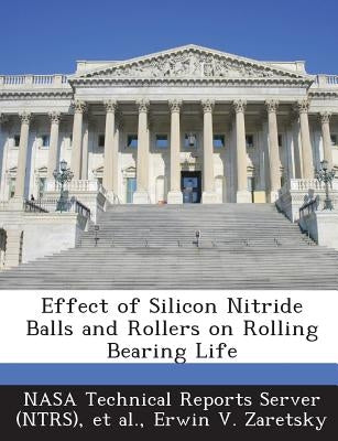 Effect of Silicon Nitride Balls and Rollers on Rolling Bearing Life by Nasa Technical Reports Server (Ntrs)