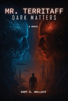 Mr. Territaff DARK MATTERS by Wallace, Gary