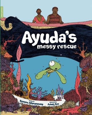 Ayuda's Messy Rescue by Akyeampong, Bemma