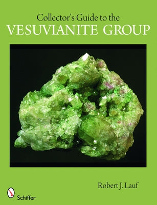 Collector's Guide to the Vesuvianite Group by Lauf, Robert J.