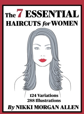The 7 ESSENTIAL HAIRCUTS for WOMEN by Morgan Allen, Nikki