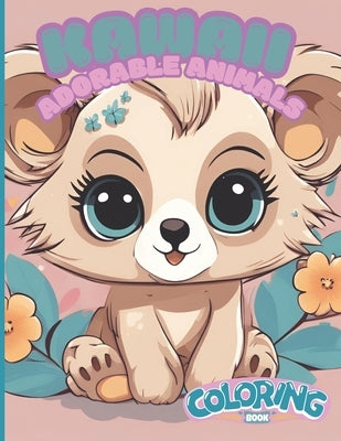 Kawaii Adorable Animals Coloring Book: Coloring Book for Kids Ages 4-8 Kawaii Animals by Buck, Ta