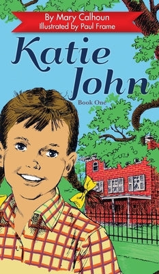 Katie John by Calhoun, Mary