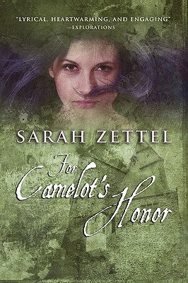 For Camelot's Honor by Zettel, Sarah