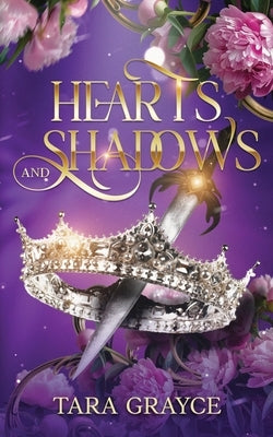 Hearts and Shadows by Grayce, Tara