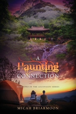 A Haunting Connection by Briarmoon, Micah