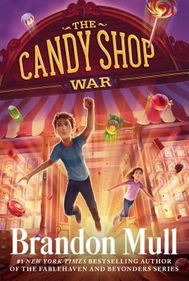 The Candy Shop War: Volume 1 by Mull, Brandon