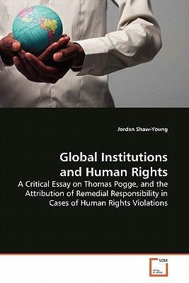 Global Institutions and Human Rights by Shaw-Young, Jordan