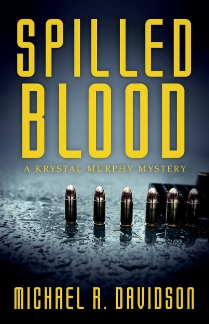 Spilled Blood: A Krystal Murphy Mystery by Davidson, Michael R.