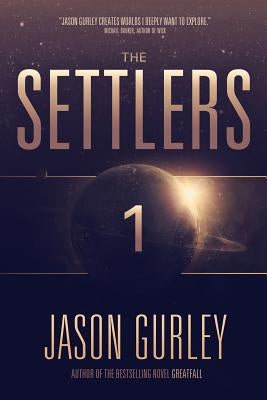 The Settlers by Gurley, Jason