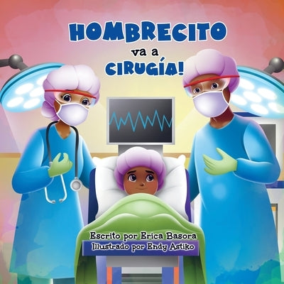 Hombrecito va a cirugía by Basora, Erica