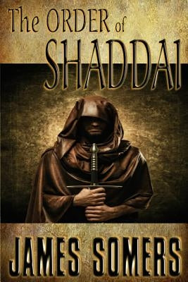 The Order of Shaddai by Somers, James