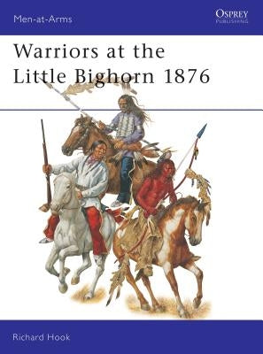 Warriors at the Little Bighorn 1876 by Hook, Richard