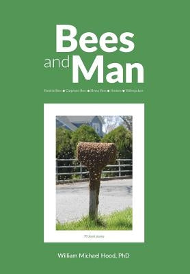 Bees and Man by Hood, William Michael