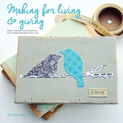 Making for Living and Giving by Partridge, Abi