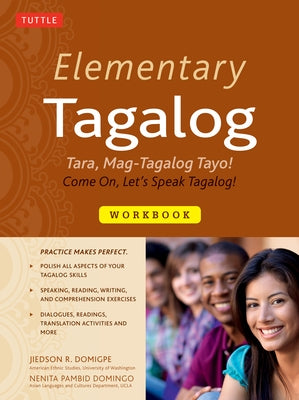 Elementary Tagalog Workbook: Tara, Mag-Tagalog Tayo! Come On, Let's Speak Tagalog! (Online Audio Download Included) by Domigpe, Jiedson R.
