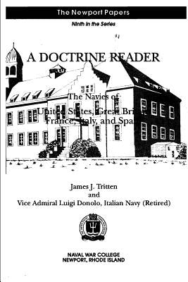 A Doctrine Reader: The Navies of United States, Great Britain, France, Italy, and Spain: Naval War College Newport Papers 9 by Donolo, Italian Navy