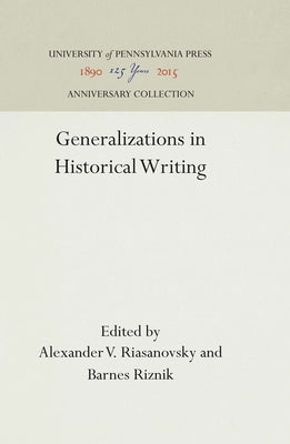 Generalizations in Historical Writing by Riasanovsky, Alexander V.