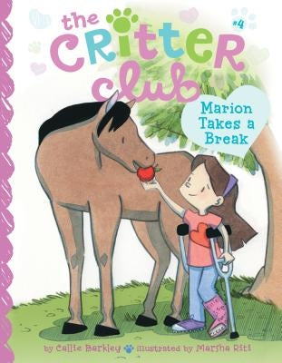 Marion Takes a Break: #4 by Barkley, Callie