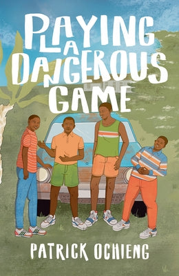 Playing a Dangerous Game by Ochieng, Patrick