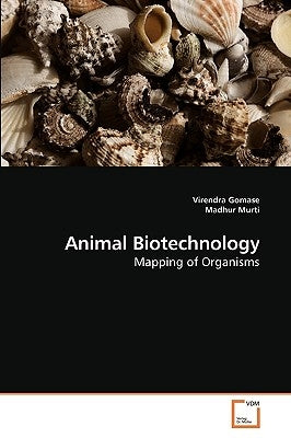 Animal Biotechnology by Gomase, Virendra