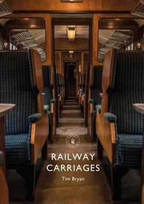 Railway Carriages by Bryan, Tim