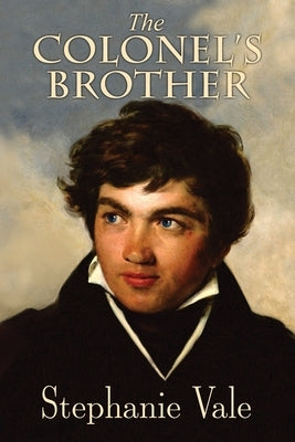The Colonel's Brother by Vale, Stephanie