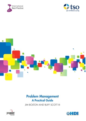 Problem Management: A Practical Guide by Bolton, Jim