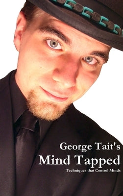 Mind Tapped - Techniques That Control Minds by Tait, George