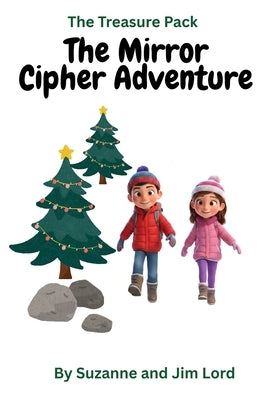 The Treasure Pack: The Mirror Cipher Adventure by Lord