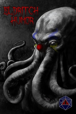 Eldritch Humor: A Nat 1 Anthology by Willard, Jason