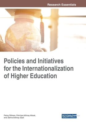 Policies and Initiatives for the Internationalization of Higher Education by Silman, Fato&#351;