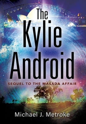 The Kylie Android by Metroke, Michael J.