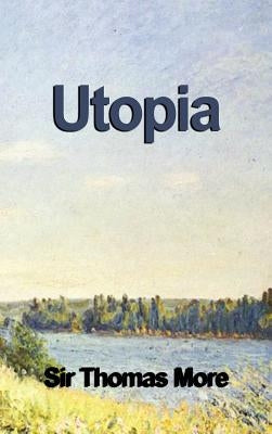 Utopia by More, Thomas