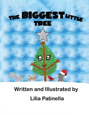 The Biggest Little Tree by Patinella, Lilia