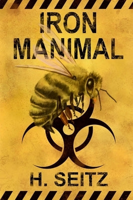 Iron Manimal by Seitz, H.