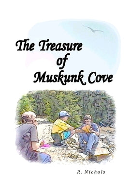 The Treasure Of Muskunk Cove by Nichols, R.