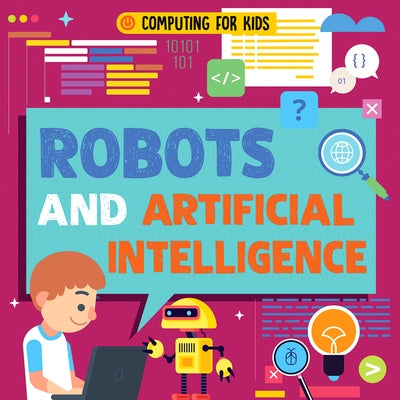 Robots and Artificial Intelligence by Dickmann, Nancy