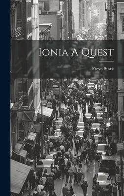 Ionia A Quest by Stark, Freya