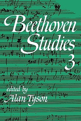 Beethoven Studies 3 by Tyson, Alan