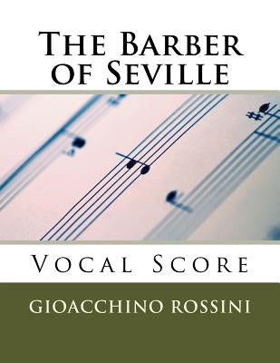 The Barber of Seville (Il Barbiere di Siviglia) - vocal score (Italian/English) by Rossini, Gioacchino